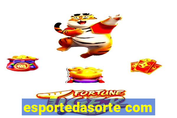 esportedasorte com